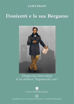 Donizetti e la sua Bergamo