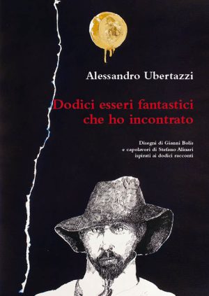Dodici esseri fantastici che ho incontrato